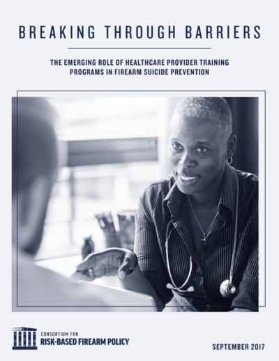 Breaking Through Barriers: The Emerging Role of Healthcare Provider Training Programs in Firearm Suicide Prevention report cover