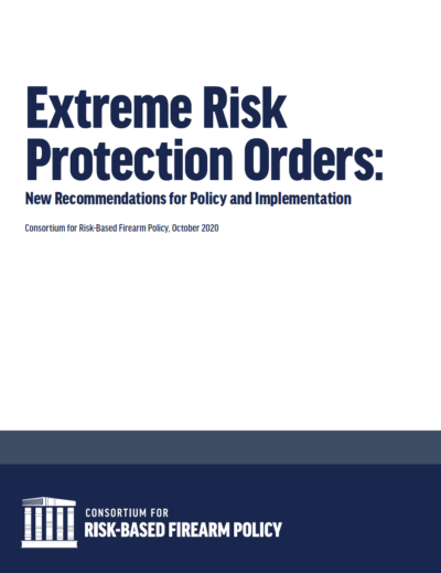 Extreme Risk Protection Orders: New Recommendations for Policy and Implementation report cover